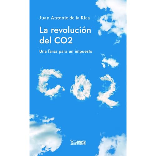 La revolución del Co2 Audiolibro Por Juan Antonio de la Rica arte de portada