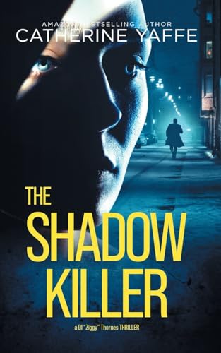 The Shadow Killer: How Deep Can You Go Into A Killer'S Mind Before You Lose Your Own?: A Gripping Psychological Thriller