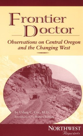 Buy Frontier Doctor: Observations on Central Oregon and the Changing West — BookShops.in