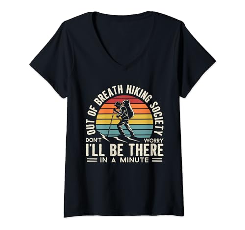Out of Breath Hiking Society Don't Worry I'll Be There Regalos Camiseta Cuello V