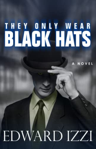 They Only Wear Black Hats