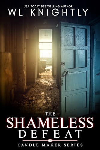 The Shameless Defeat (Candle Maker Series Book 5)
