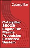  Caterpillar 3500B Engine for Marine Propulsion Electrical System (English Edition)