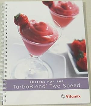 Spiral-bound Recipes for the TurboBlend Two Speed by Vitamix Book