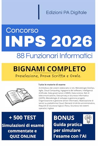 Concorso INPS 2026 Funzionari Informatici: Manuale Completo + Quiz: Il bignami per prepararsi su tutte le materie d'esame. Con tecniche di studio avanzate, Quiz online e Intelligenza Artificiale.
