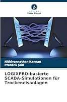 LOGIXPRO-basierte SCADA-Simulationen für Trockeneisanlagen 6209355706 Book Cover