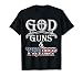God Guns And Trump Shirt 2nd Amendment T Shirt Trump 45