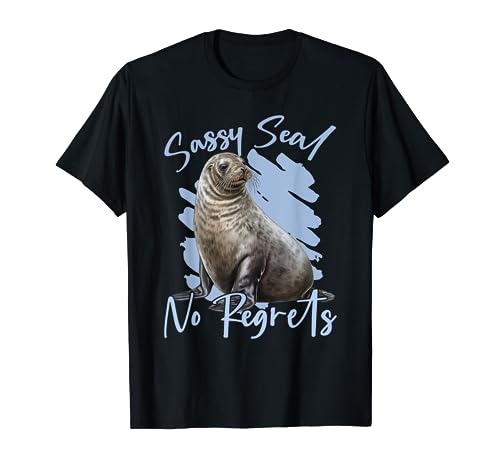 Sassy Seal - Sin arrepentimientos Camiseta