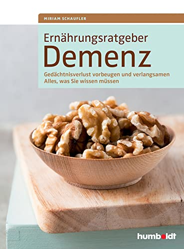 Preisvergleich Produktbild Ernährungsratgeber Demenz: Gedächtnisverlust vorbeugen und verlangsamen. Alles, was Sie wissen müssen.