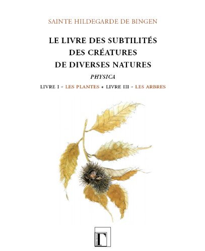 Télécharger Livre des subtilités des créatures de diverses natures - Physica PDF Ebook En Ligne