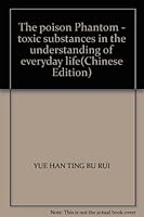 The poison Phantom - toxic substances in the understanding of everyday life 9861246592 Book Cover