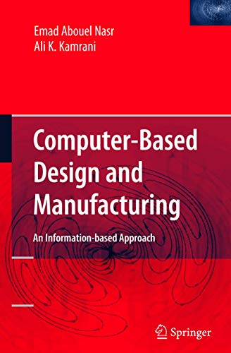 Computer Based Design and Manufacturing: 7 (Manufacturing Systems Engineering) view 2