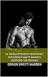  \"Le développement personnel\" par Orison Swett Marden (Progresser en esprit.) (French Edition)