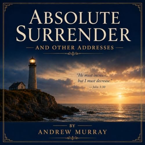 『Absolute Surrender and Other Addresses by Andrew Murray』のカバーアート