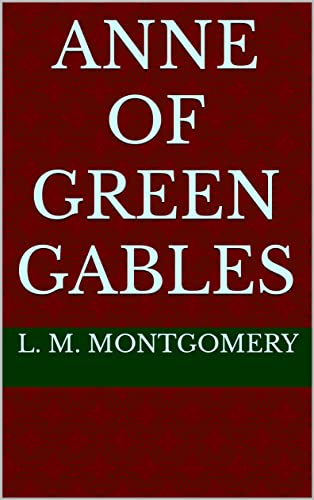 Anne of Green Gables (English Edition)