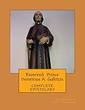 Demetrius A. Gallitzin Complete Epistolary (Postulazione Servo di Dio Demetrius A. Gallitzin)