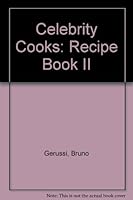 Celebrity Cooks Recipe Book II B000MTSSP8 Book Cover
