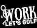 Produktbild KEEN Screw Work Let's Golf Vinyl Decal Sticker|Cars Trucks Vans Walls Laptops|WHITE|5.5 In|KCD555