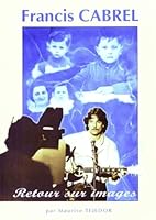 FRANCIS CABREL. : Retour sur images 2951384408 Book Cover