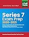 Series 7 Exam Prep 2020 2021: Series 7 Study Guide with 500 Questions and Detailed Answer Explanations (New Official Outline and 4 Full Practice Tests)