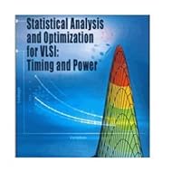 Statistical Analysis and Optimization for VLSI : Timing and Power 7030188500 Book Cover