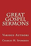 Great Gospel Sermons: Various Authors (Classic)