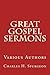 Great Gospel Sermons: Various Authors (Classic)