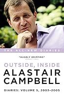Alastair Campbell Diaries Volume 5: Never Really Left, 2003 - 2005 1785900617 Book Cover