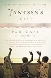 jantsen  Jantsen\'s Gift: A True Story of Grief, Rescue, and Grace