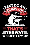  Feet Down Guns Up That’s The Way We Light Em’ Up: 6\