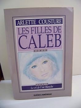 Paperback Cri De L Oie Blanche (Filles De Caleb Tome II) Book