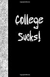 Photo Gallery college sucks: lined journal, 108 pages Photo Gallery college sucks: lined journal, 108 pages