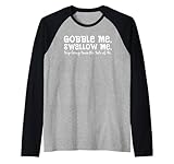 Photo Gallery gobble me swallow me thanksgiving shirt,gobble me swallow me maglia con maniche raglan Photo Gallery gobble me swallow me thanksgiving shirt,gobble me swallow me maglia con maniche raglan