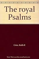 The royal Psalms B0007EFUB8 Book Cover