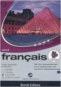Français. Livello intermedio e avanzato. Corso 2. CD Audio e 2 CD-ROM