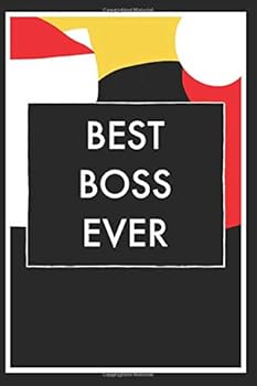 Best Boss Ever : Funny Thank You Appreciation/ Gratitude Gag Gift for Boss Supervisor Friend and Colleague - Notes Book (Notebook/Journal) for Home, the Office or School - White Elephant/ Birthday or