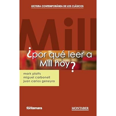 &iquest;Por qu&eacute; leer a Mill hoy?