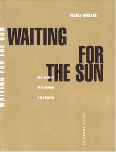 Waiting for the Sun : Une histoire de la musique à Los Angeles Cover