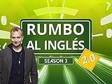  Rumbo al Inglés 2.0 - Season 3