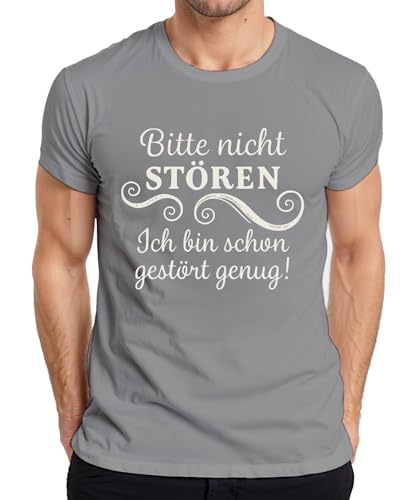 Men's T-Shirt with German Text "Bitte Nicht stören ich Bin Schon gestört witzig sarkastisch frech", gray, S