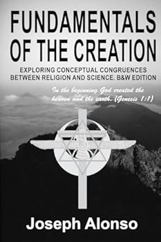 Paperback Fundamentals of the Creation: Black and White Edition Book