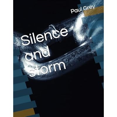 Silence and storm