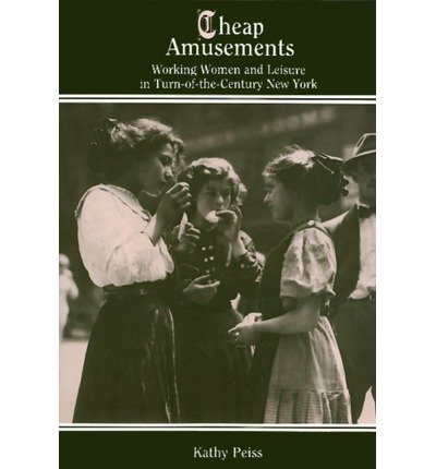 Cheap AmusementsCHEAP AMUSEMENTS by Peiss, Kathy (Author) on Apr-06-1987 Paperback