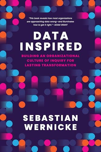 Data Inspired: Building an Organizational Culture of Inquiry for Lasting Transformation