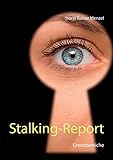 Stalking-Report: Grenzbereiche - Horst Reiner Menzel 