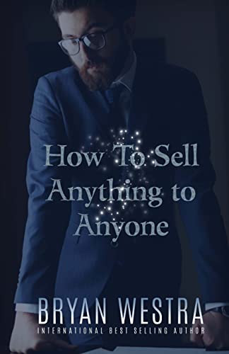 How To Sell Anything To Anyone