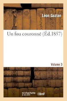 Paperback Un Fou Couronné. Volume 3 [French] Book