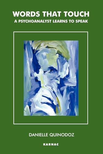 Words That Touch: A Psychoanalyst Learns to Speak