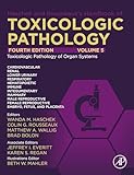Haschek and Rousseaux's Handbook of Toxicologic Pathology Volume 5: Toxicologic Pathology of Organ Systems