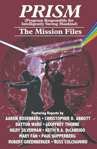Cover of PRISM (Program Responsible for Intelligently Saving Manking): The Mission Files